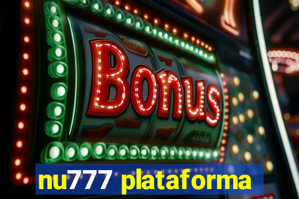 nu777 plataforma